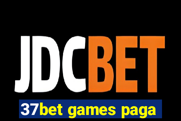 37bet games paga